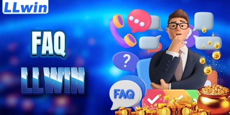 LLwin – Trang CELEBNETWORTH Chính Thức Của LLwin > Tham Gia Sảnh Casino Mới Nhất 17 FAQ - giải đáp thắc mắc về LLWIN