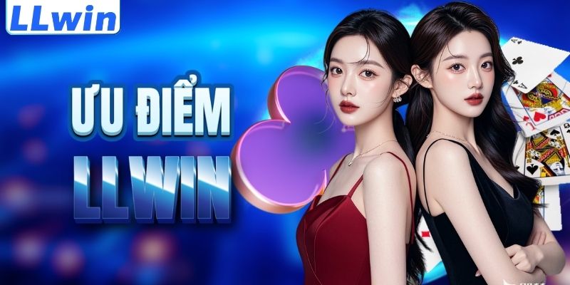 LLwin – Trang CELEBNETWORTH Chính Thức Của LLwin > Tham Gia Sảnh Casino Mới Nhất 11 Lợi thế nổi trội của thương hiệu LLWIN